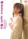 Believe again 竹内万桜
