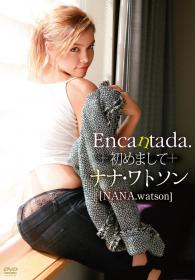 Encantada.～初めまして～ NANA.watson[OGY-020]